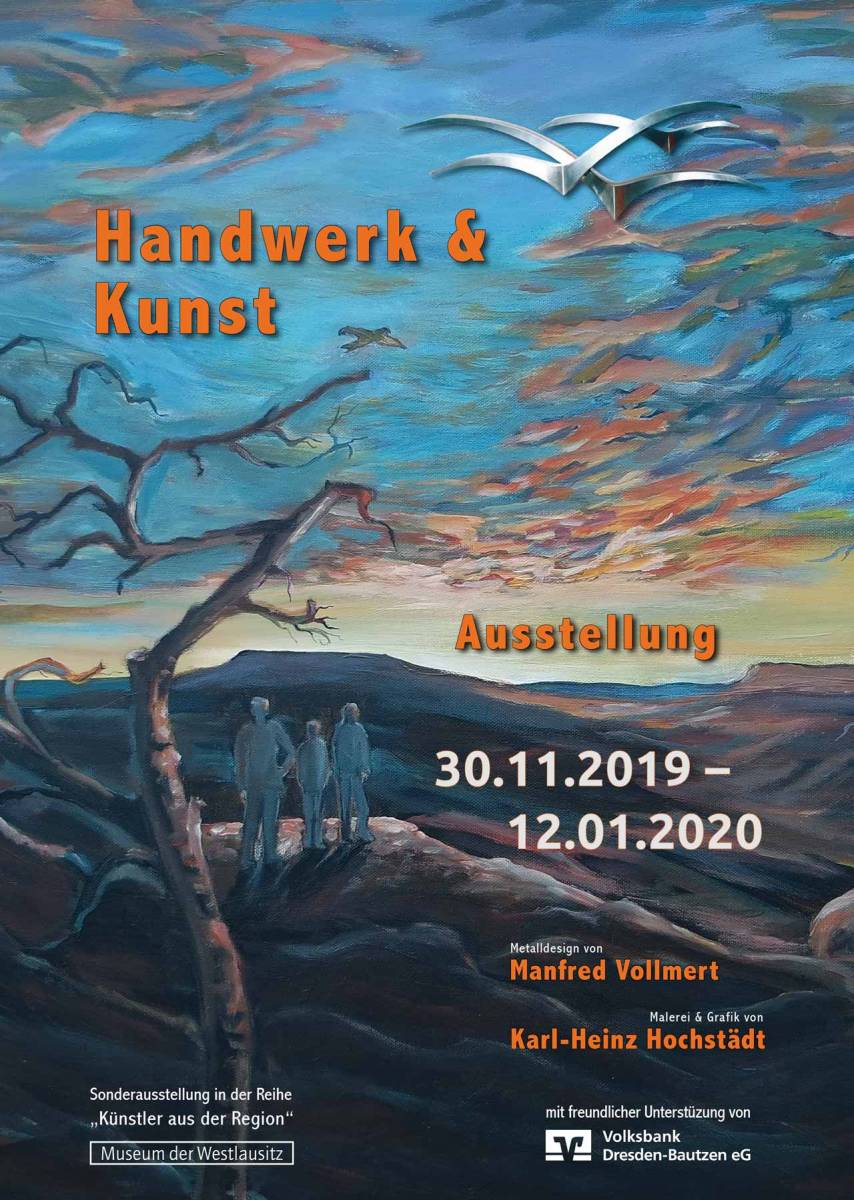 Ausstellungsplakat: „Handwerk und Kunst“ Metalldesign – Malerei – Grafik mit Werken der Künstler Manfred Vollmert und Karl-Heinz Hochstädt, © Museum der Westlausitz Kamenz Ausstellungsplakat: „Handwerk und Kunst“ Metalldesign – Malerei – Grafik mit Werken der Künstler Manfred Vollmert und Karl-Heinz Hochstädt, © Museum der Westlausitz Kamenz
